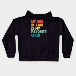 My Son In Law Is My Favorite Child Kids Hoodie